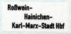 Zuglaufschild "Roßwein - Hainichen - Karl-Marx-Stadt"
